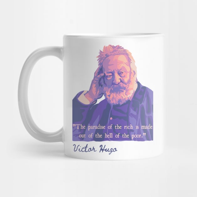 Victor Hugo Portrait and Quote by Slightly Unhinged